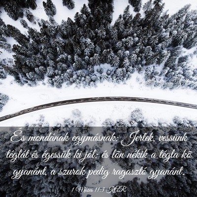Picture 03 - 1 Mózes 11:3 KAR - És mondának egymásnak: Jertek, vessünk - Bible Verse Picture