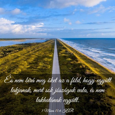 Picture 03 - 1 Mózes 13:6 KAR - És nem bírá meg õket az a föld, hogy együtt - Bible Verse Picture