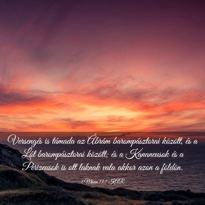 Picture 03 - 1 Mózes 13:7 KAR - Versengés is támada az Ábrám barompásztorai - Bible Verse Picture