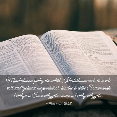Picture 03 - 1 Mózes 14:17 KAR - Minekutánna pedig visszatért Khédorlaomernek - Bible Verse Picture