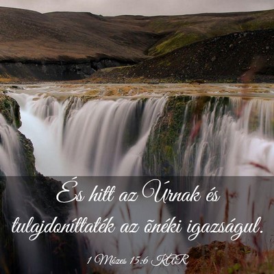 Picture 03 - 1 Mózes 15:6 KAR - És hitt az Úrnak és tulajdoníttaték az - Bible Verse Picture