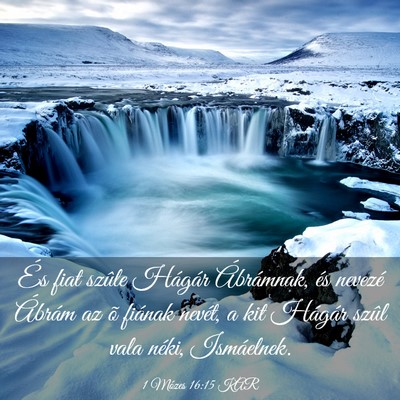 Picture 03 - 1 Mózes 16:15 KAR - És fiat szûle Hágár Ábrámnak, és nevezé - Bible Verse Picture