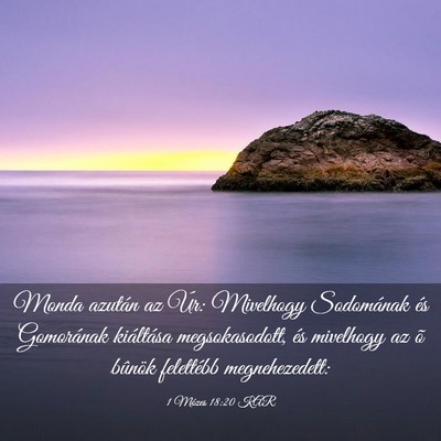 Picture 03 - 1 Mózes 18:20 KAR - Monda azután az Úr: Mivelhogy Sodomának és - Bible Verse Picture