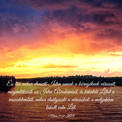Picture 03 - 1 Mózes 19:29 KAR - És lõn mikor elveszté Isten annak a - Bible Verse Picture