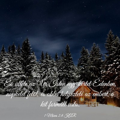 Picture 03 - 1 Mózes 2:8 KAR - És ültete az Úr Isten egy kertet Édenben, - Bible Verse Picture