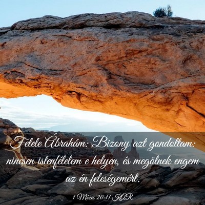 Picture 03 - 1 Mózes 20:11 KAR - Felele Ábrahám: Bizony azt gondoltam: nincsen - Bible Verse Picture