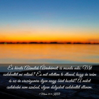 Picture 03 - 1 Mózes 20:9 KAR - És hívatá Abimélek Ábrahámot, és monda - Bible Verse Picture