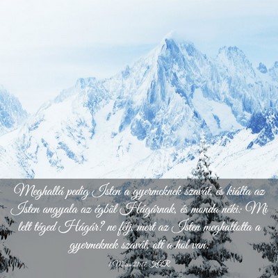 Picture 03 - 1 Mózes 21:17 KAR - Meghallá pedig Isten a gyermeknek szavát, és - Bible Verse Picture