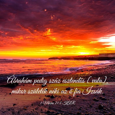 Picture 03 - 1 Mózes 21:5 KAR - Ábrahám pedig száz esztendõs [vala], mikor - Bible Verse Picture