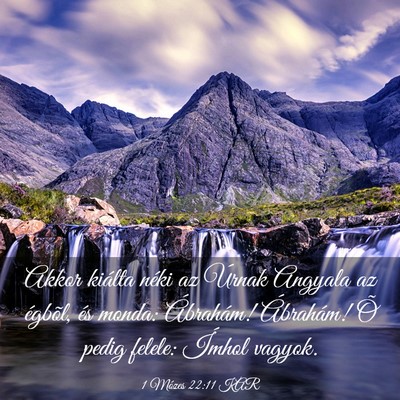 Picture 03 - 1 Mózes 22:11 KAR - Akkor kiálta néki az Úrnak Angyala az égbõl, - Bible Verse Picture