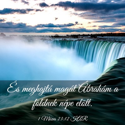 Picture 03 - 1 Mózes 23:12 KAR - És meghajtá magát Ábrahám a földnek népe - Bible Verse Picture