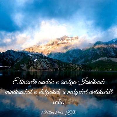Picture 03 - 1 Mózes 24:66 KAR - Elbeszélé azután a szolga Izsáknak mindazokat - Bible Verse Picture