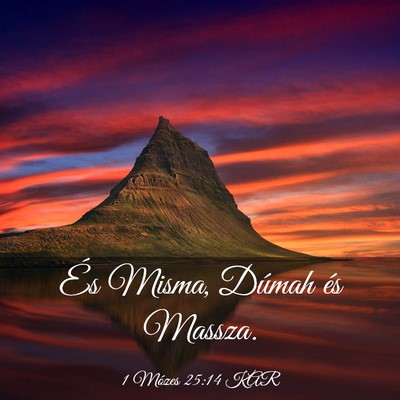 Picture 03 - 1 Mózes 25:14 KAR - És Misma, Dúmah és - Bible Verse Picture