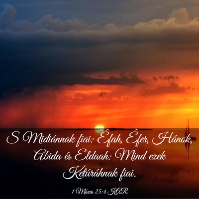 Picture 03 - 1 Mózes 25:4 KAR - S Midiánnak fiai: Éfah, Éfer, Hánok, Abida - Bible Verse Picture