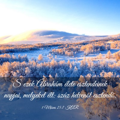 Picture 03 - 1 Mózes 25:7 KAR - S ezek Ábrahám élete esztendeinek napjai, - Bible Verse Picture