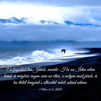 Picture 03 - 1 Mózes 28:20 KAR - És fogadást tõn Jákób, mondá: Ha az Isten - Bible Verse Picture