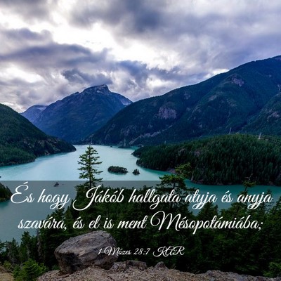 Picture 03 - 1 Mózes 28:7 KAR - És hogy Jákób hallgata atyja és anyja - Bible Verse Picture