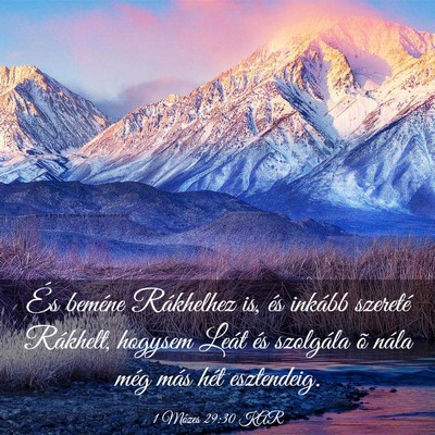 Picture 03 - 1 Mózes 29:30 KAR - És beméne Rákhelhez is, és inkább szereté - Bible Verse Picture