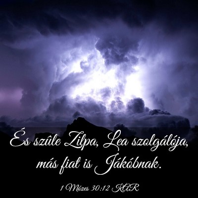 Picture 03 - 1 Mózes 30:12 KAR - És szûle Zilpa, Lea szolgálója, más fiat is - Bible Verse Picture