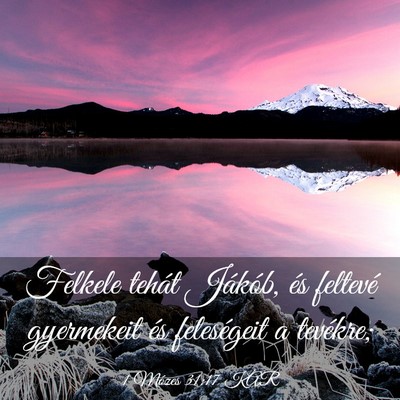 Picture 03 - 1 Mózes 31:17 KAR - Felkele tehát Jákób, és feltevé gyermekeit - Bible Verse Picture