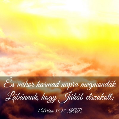Picture 03 - 1 Mózes 31:22 KAR - És mikor harmad napra megmondák Lábánnak, - Bible Verse Picture
