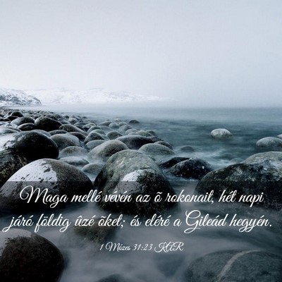 Picture 03 - 1 Mózes 31:23 KAR - Maga mellé vévén az õ rokonait, hét napi - Bible Verse Picture