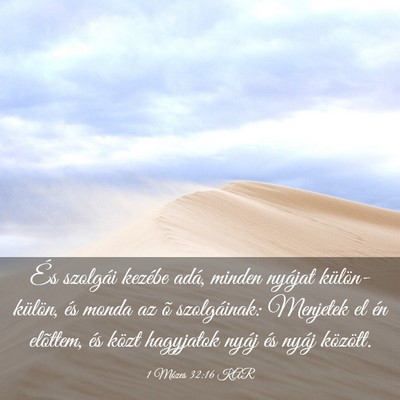 Picture 03 - 1 Mózes 32:16 KAR - És szolgái kezébe adá, minden nyájat - Bible Verse Picture