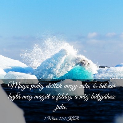 Picture 03 - 1 Mózes 33:3 KAR - Maga pedig elõttök megy vala, és hétszer - Bible Verse Picture