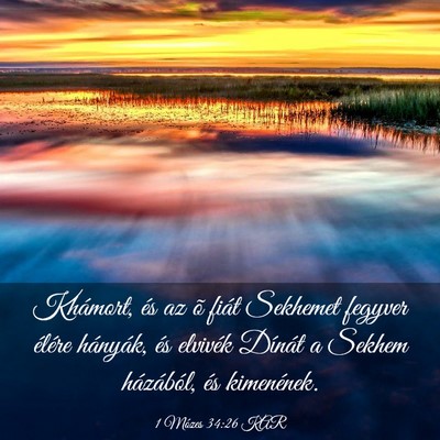 Picture 03 - 1 Mózes 34:26 KAR - Khámort, és az õ fiát Sekhemet fegyver - Bible Verse Picture
