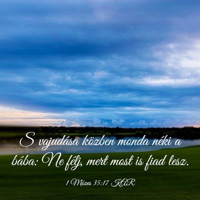 Picture 03 - 1 Mózes 35:17 KAR - S vajudása közben monda néki a bába: Ne - Bible Verse Picture