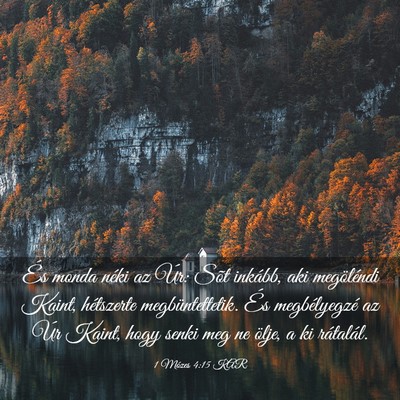 Picture 03 - 1 Mózes 4:15 KAR - És monda néki az Úr: Sõt inkább, aki - Bible Verse Picture