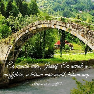 Picture 03 - 1 Mózes 40:12 KAR - És monda néki József: Ez annak a megfejtése: - Bible Verse Picture