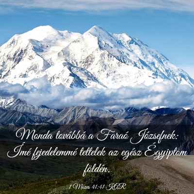 Picture 03 - 1 Mózes 41:41 KAR - Monda továbbá a Faraó Józsefnek: Ímé - Bible Verse Picture