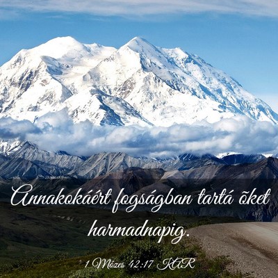 Picture 03 - 1 Mózes 42:17 KAR - Annakokáért fogságban tartá õket - Bible Verse Picture