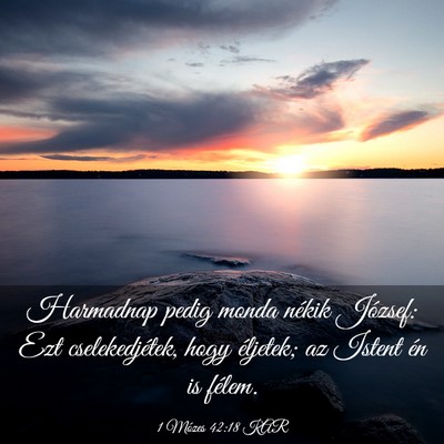 Picture 03 - 1 Mózes 42:18 KAR - Harmadnap pedig monda nékik József: Ezt - Bible Verse Picture
