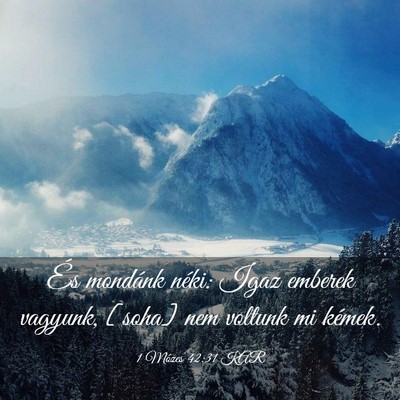 Picture 03 - 1 Mózes 42:31 KAR - És mondánk néki: Igaz emberek vagyunk, [soha] - Bible Verse Picture