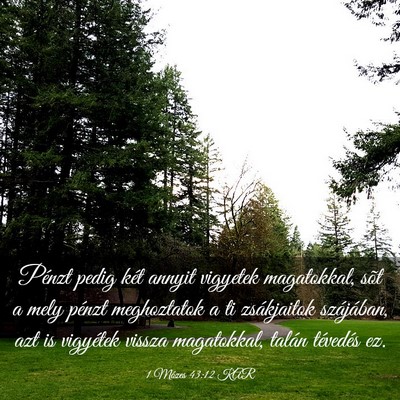 Picture 03 - 1 Mózes 43:12 KAR - Pénzt pedig két annyit vigyetek magatokkal, - Bible Verse Picture