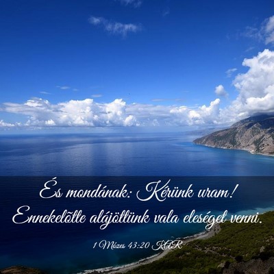 Picture 03 - 1 Mózes 43:20 KAR - És mondának: Kérünk uram! Ennekelõtte - Bible Verse Picture