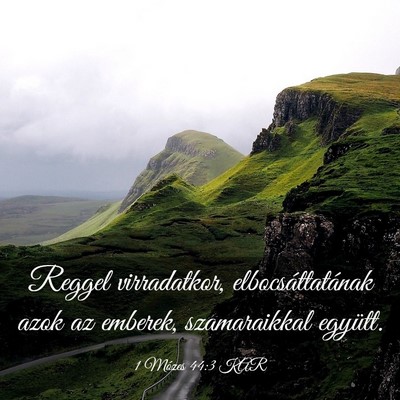 Picture 03 - 1 Mózes 44:3 KAR - Reggel virradatkor, elbocsáttatának azok az - Bible Verse Picture