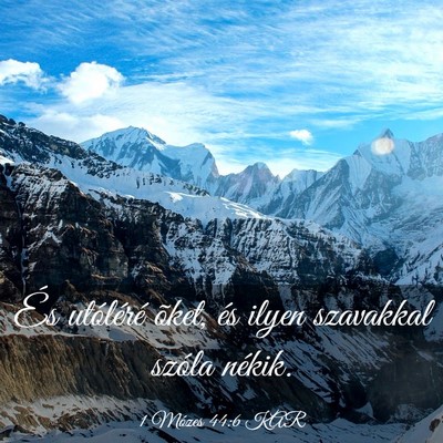 Picture 03 - 1 Mózes 44:6 KAR - És utóléré õket, és ilyen szavakkal szóla - Bible Verse Picture