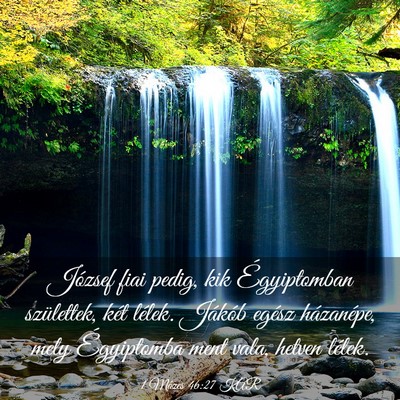Picture 03 - 1 Mózes 46:27 KAR - József fiai pedig, kik Égyiptomban születtek, - Bible Verse Picture