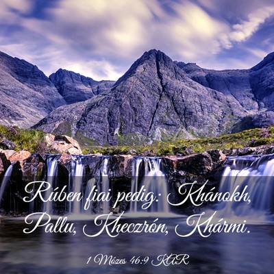 Picture 03 - 1 Mózes 46:9 KAR - Rúben fiai pedig: Khánokh, Pallu, Kheczrón, - Bible Verse Picture