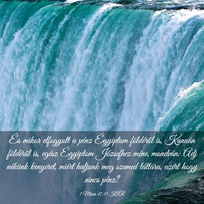 Picture 03 - 1 Mózes 47:15 KAR - És mikor elfogyott a pénz Égyiptom földérõl - Bible Verse Picture