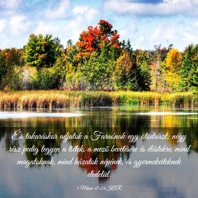 Picture 03 - 1 Mózes 47:24 KAR - És takaráskor adjatok a Faraónak egy - Bible Verse Picture