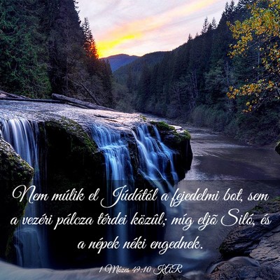 Picture 03 - 1 Mózes 49:10 KAR - Nem múlik el Júdától a fejedelmi bot, sem a - Bible Verse Picture
