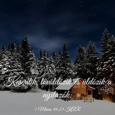 Picture 03 - 1 Mózes 49:23 KAR - Keserítik, lövöldözik és üldözik a - Bible Verse Picture