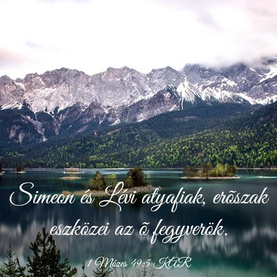 Picture 03 - 1 Mózes 49:5 KAR - Simeon és Lévi atyafiak, erõszak eszközei az - Bible Verse Picture