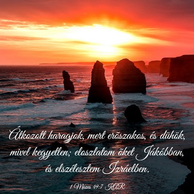 Picture 03 - 1 Mózes 49:7 KAR - Átkozott haragjok, mert erõszakos, és dühök, - Bible Verse Picture