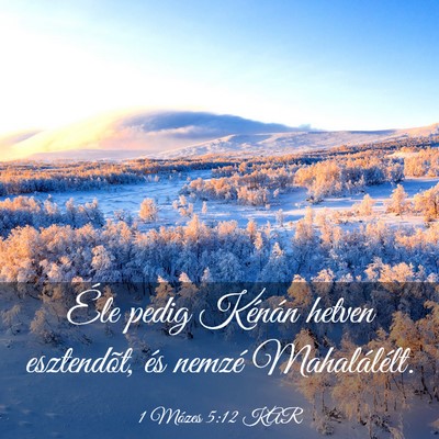 Picture 03 - 1 Mózes 5:12 KAR - Éle pedig Kénán hetven esztendõt, és nemzé - Bible Verse Picture