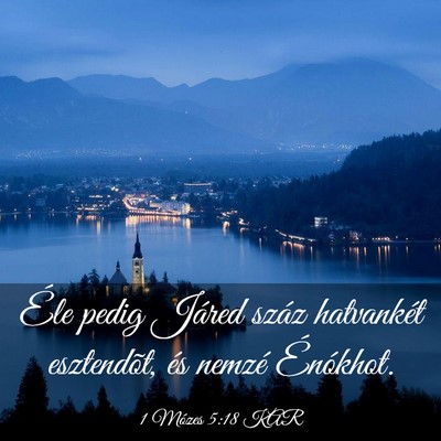 Picture 03 - 1 Mózes 5:18 KAR - Éle pedig Járed száz hatvankét esztendõt, - Bible Verse Picture